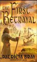 The First Betrayal by Patricia Bray